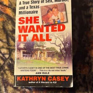 She Wanted It All by Kathryn Casey